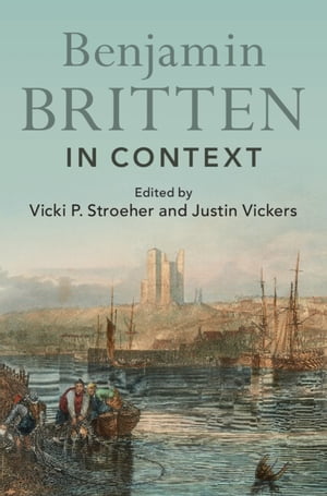 Benjamin Britten in Context【電子書籍】