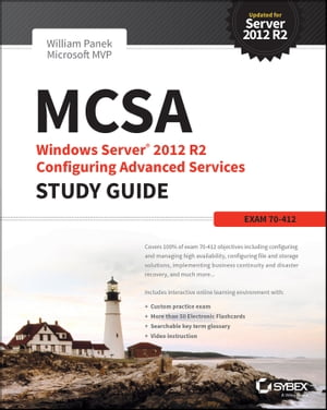 MCSA Windows Server 2012 R2 Configuring Advanced Services Study Guide