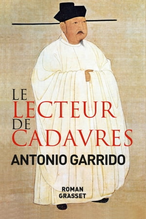 Le lecteur de cadavres roman - traduit de l 039 espagnol par Nelly et Alex Lhermillier【電子書籍】 Antonio Garrido