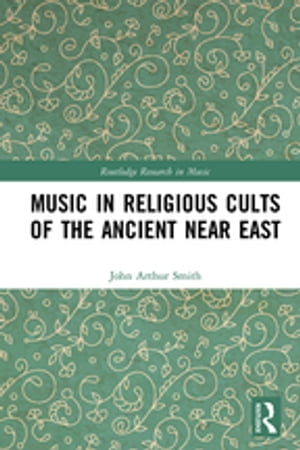 Music in Religious Cults of the Ancient Near East