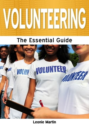 Volunteering: The Essential Guide