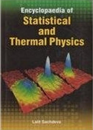 Encyclopaedia Of Statistical And Thermal Physics