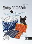 CraSy Mosaik - Taschen & Accessoires h?keln【電子書籍】[ Sylvie Rasch ]