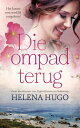 Die ompad terug【電子書籍】[ Helena Hugo ]