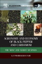 Agronomy and Economy of Black Pepper and Cardamom The