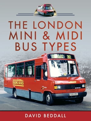 The London Mini and Midi Bus Types
