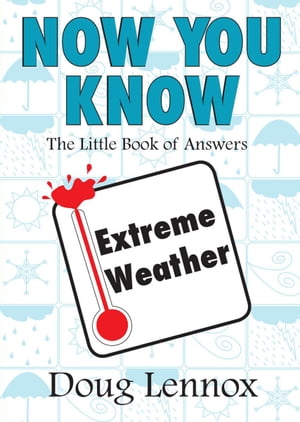 Now You Know Extreme Weather