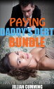 ＜p＞Find three sizzling tales of older men and younger women in this bundle. Their daddies all owe someone money. Or they owe money to someone else's daddy. And there's only one way they can pay back the debt.＜/p＞ ＜p＞Luckily for these girls, they're not only willing to pay the price, but they want to!＜/p＞ ＜p＞The stories you'll find waiting for inside include:＜/p＞ ＜p＞Settling Her Daddy's Debt＜br /＞ Paying Her Daddy's Debts＜br /＞ Paying Off the Daddy Next Door＜/p＞ ＜p＞Save big compared to buying each title individually!＜/p＞ ＜p＞Warning: this collection is intended for readers 18+ only.＜/p＞画面が切り替わりますので、しばらくお待ち下さい。 ※ご購入は、楽天kobo商品ページからお願いします。※切り替わらない場合は、こちら をクリックして下さい。 ※このページからは注文できません。