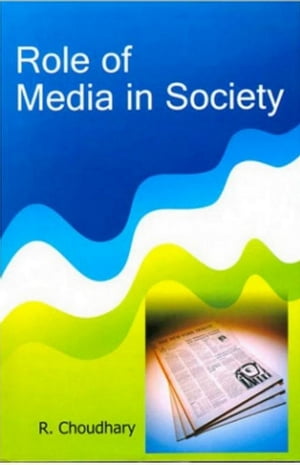 Role Of Media In Society