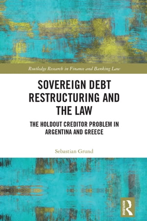 Sovereign Debt Restructuring and the Law