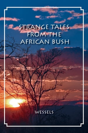 Strange Tales from the African Bush