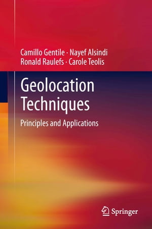 Geolocation Techniques Principles and Applications