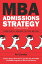 Mba Admissions Strategy: From Profile Building To Essay Writing