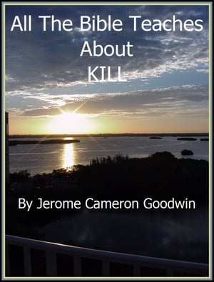 KILL An Exhaustive Study On This SubjectŻҽҡ[ Jerome Cameron Goodwin ]