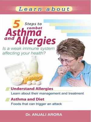 ŷKoboŻҽҥȥ㤨5 Steps to Combat Asthma and AllergiesŻҽҡ[ Anjali Arora ]פβǤʤ365ߤˤʤޤ