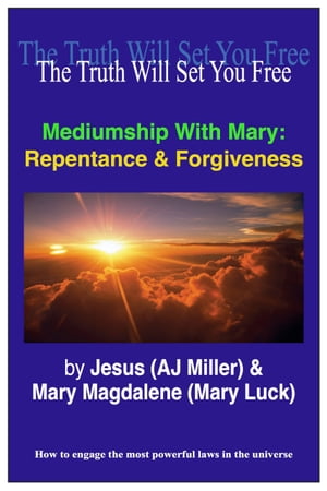 Mediumship with Mary: Repentance & Forgiveness