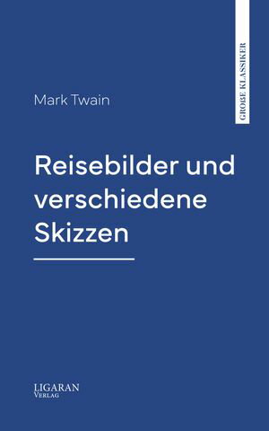 Reisebilder und verschiedene SkizzenŻҽҡ[ Mark Twain ]