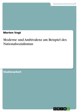 Moderne und Ambivalenz am Beispiel des Nationalsozialismus【電子書籍】[ Morten Vogt ]