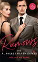 Rumours: The Ruthless Ravensdales: Ravensdale's Defiant Captive (The Ravensdale Scandals) / Awakening the Ravensdale Heiress (The Ravensdale Scandals) / Engaged to Her Ravensdale Enemy (The Ravensdale Scandals)