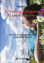 Il Training Autogeno Ti Cambia La Vita【電子書籍】 Fulvio Fiori