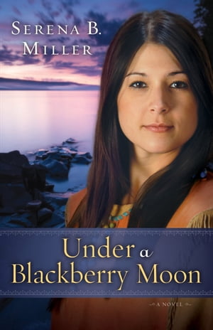 Under a Blackberry Moon (Northwoods Dreams Book #2)
