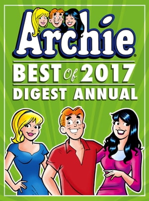 Archie: Best of 2017 Digest AnnualŻҽҡ[ Archie Superstars ]