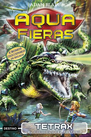 Tetrax, el cocodrilo del pantano Aquafieras 9【電子書籍】 Adam Blade