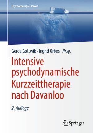 Intensive psychodynamische Kurzzeittherapie nach Davanloo【電子書籍】