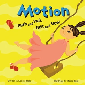 Motion Push and Pull, Fast and Slow【電子書籍】[ Darlene R. Stille ]