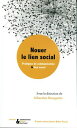 Nouer le lien social - Pratiques de communication et lien social【電子書籍】[ S?bastie...