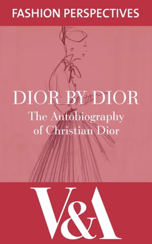 Dior by Dior: The Autobiography of Christian Dio