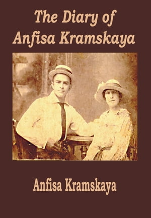 The Diary of Anfisa Kramskaya.
