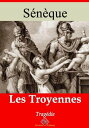 Les troyennes Nouvelle ?dition enrichie | Arvensa Editions