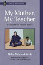 My Mother, My Teacher A Memoir from Western Sahara【電子書籍】 Bahia Mahmud Awah
