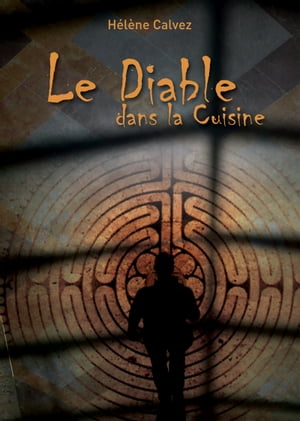 Le diable dans la cuisine Un roman noir et intriguant