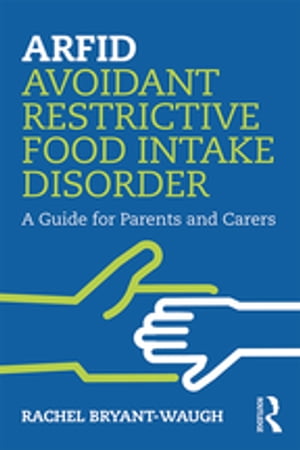 ARFID Avoidant Restrictive Food Intake Disorder