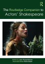 ŷKoboŻҽҥȥ㤨The Routledge Companion to Actors' ShakespeareŻҽҡۡפβǤʤ6,321ߤˤʤޤ