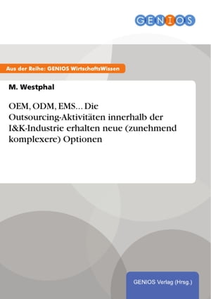 OEM, ODM, EMS... Die Outsourcing-Aktivit?ten inn