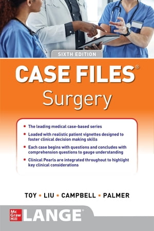 Case Files Surgery, Sixth Edition【電子書籍】 Eugene C. Toy