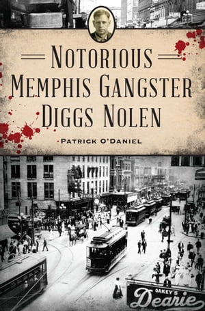 Notorious Memphis Gangster Diggs Nolen【電子