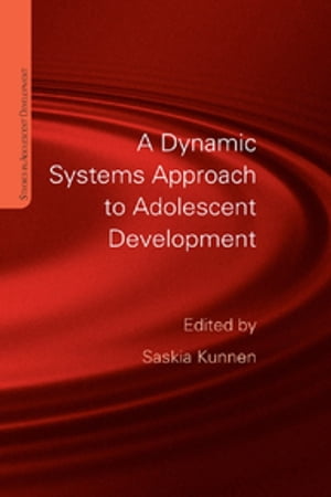 A Dynamic Systems Approach to Adolescent Development