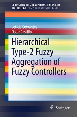 ŷKoboŻҽҥȥ㤨Hierarchical Type-2 Fuzzy Aggregation of Fuzzy ControllersŻҽҡ[ Leticia Cervantes ]פβǤʤ6,076ߤˤʤޤ