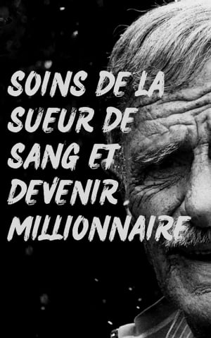 Les soins en sueur et durs deviennent millionnaires