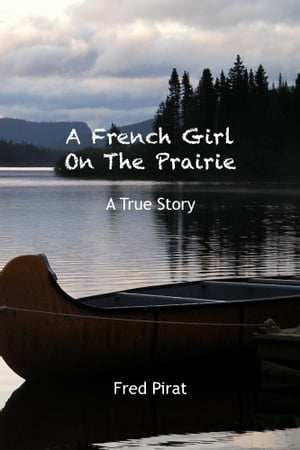 A French Girl On The Prairie