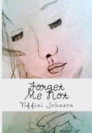 Forget Me Not【電子書籍】[ Tiffini Johnson ]