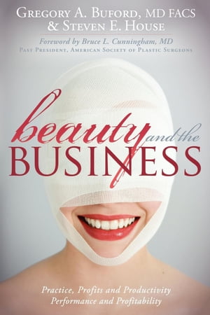 ŷKoboŻҽҥȥ㤨Beauty and the Business Practice, Profits and Productivity, Performance and ProfitabilityŻҽҡ[ Steven E. House ]פβǤʤ10ߤˤʤޤ