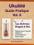 Ukulele Guide Pratique Vol. 6