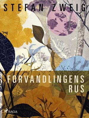 Forvandlingens rus【電子書籍】[ Stefan Zweig ]