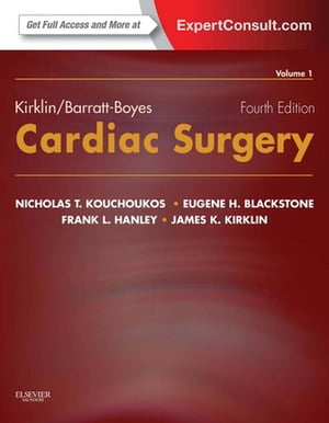 Kirklin/Barratt-Boyes Cardiac Surgery E-Book Expert Consult - Online and Print (2-Volume Set)【電子書籍】 Eugene H. Blackstone, MD