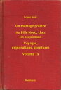 ŷKoboŻҽҥȥ㤨Un mariage polaire - Au P?le Nord, chez les esquimaux - Voyages, explorations, aventures - Volume 14Żҽҡ[ Louis Noir ]פβǤʤ159ߤˤʤޤ